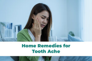 Home Remedies for Tooth Ache