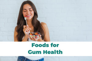 Foods for Gum Health