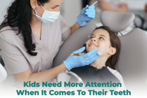 Kids-Need-More-Attention-When-It-Comes-To-Their-Teeth.