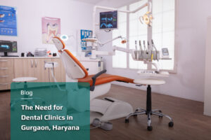 Dental Clinic in Gurgaon